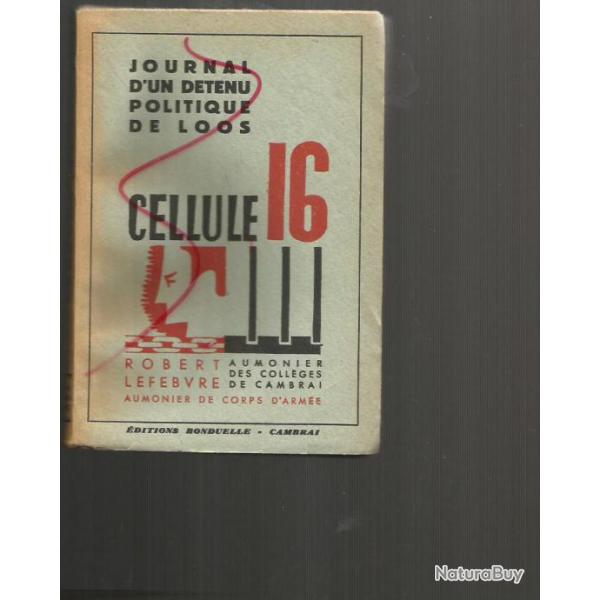 rare livre , Journal d'un dtenu politique de loos cellule 16 , aumonier