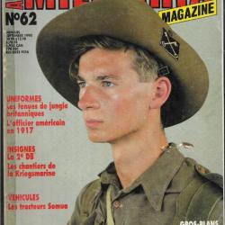 Militaria magazine 62, tenues de jungle britanniques, officier américain en 17, tracteurs somua,