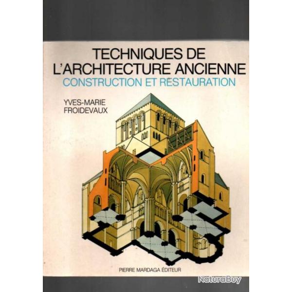 techniques de l'architecture ancienne construction et restauration d'yves-marie froidevaux