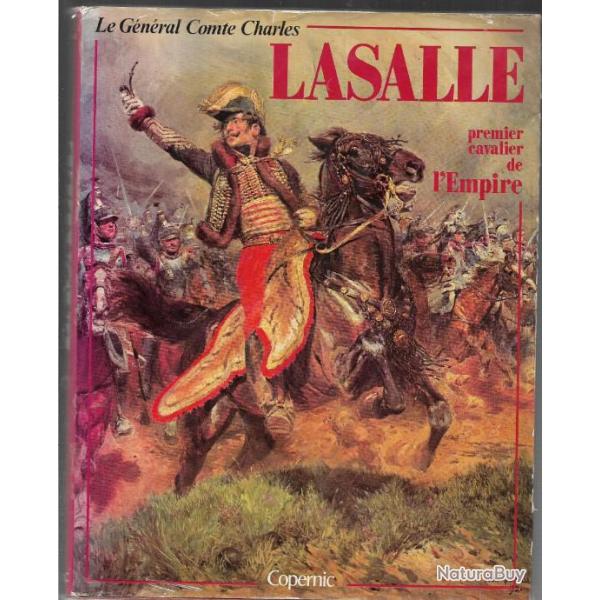 le gnral comte charles lasalle premier cavalier de l'empire copernic , cavalerie  , hussard