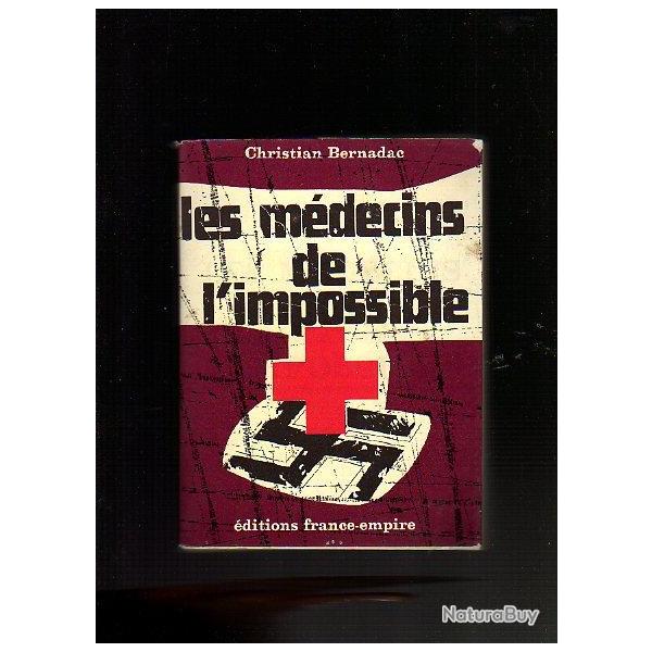 les mdecins de l'impossible de christian bernadac