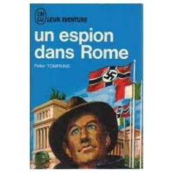 Un espion dans rome. j'ai lu bleu.  de peter tompkins