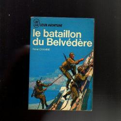 le bataillon du belvédère . j'ai lu bleu . rené chambe . campagne d'italie
