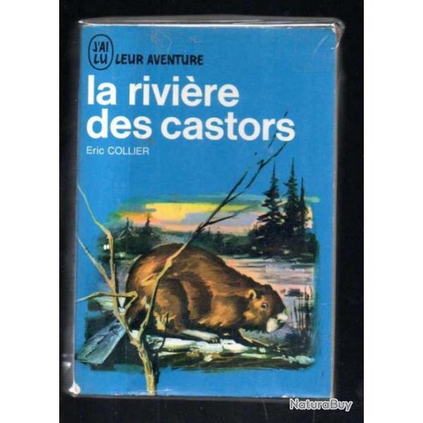 La rivire des castors d'ric collier  j'ai lu bleu. canada