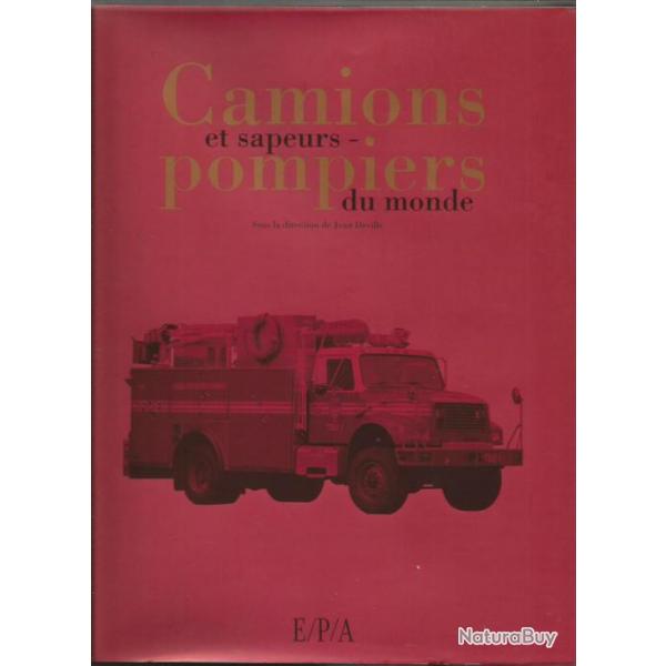 Camions et sapeurs-pompiers du monde. EPA