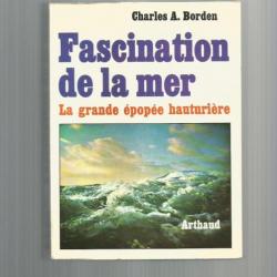 Fascination de la mer par Charles A. Borden . la grande épopée hauturière