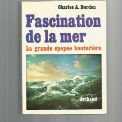 Fascination de la mer par Charles A. Borden . la grande épopée hauturière