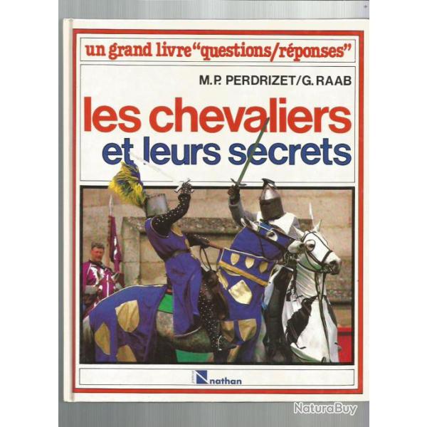 Les chevaliers et leurs secrets. moyen-age , chevalerie.