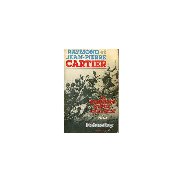 La premire guerre mondiale. cartier. tome 1  1914-1915.