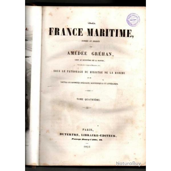 France Maritime fonde et dirige par Amde Grhan 1853 tome 4 , marine militaire , biographie ,et