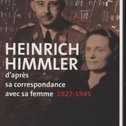Heinrich himmler d'après sa correspondance avec sa femme 1927-1945.
