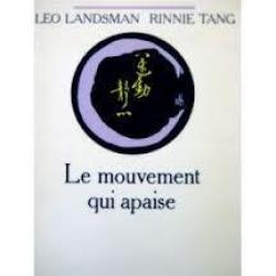 Le mouvement qui apaise de léo landsman rinnie tang  relaxation