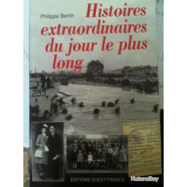 LIVRE "HISTOIRES EXTRAORDINAIRES DU JOUR LE PLUS LONG"   NORMANDIE 1944