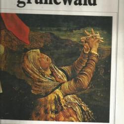 Tout l'oeuvre peint de grunewald. livre d'art