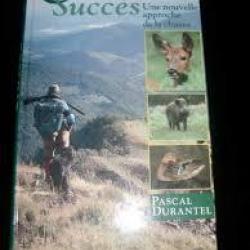 Chasse , succès , une nouvelle approche de la chasse. gélinotte , bartavel ,mouflon, tétras,bécasse