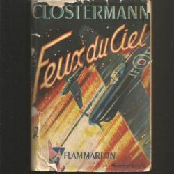 Aviation. Feux du ciel . Pierre Clostermann. fafl , raf