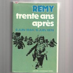 Trente ans après . débarquement. rémy. 6 juin 1944-6 juin 1974