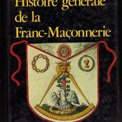 histoire générale de la franc-maçonnerie. paul naudon