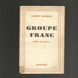 campagne de 1940 . groupe franc . albert merglen . corps-francs