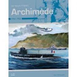 le croiseur sous-marin archimède . marines éditions.