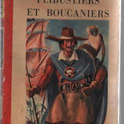 lot pirates , Histoire de la flibuste de georges blond + flibustiers et boucaniers de oexmelin