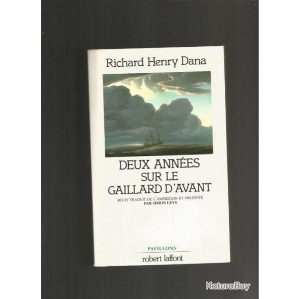 Deux annes sur le gaillard d'avant .  de richard henry dana , cap horn