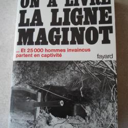 ON A LIVRE LA LIGNE MAGINOT 39/45