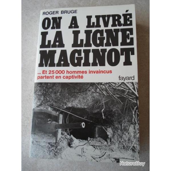 ON A LIVRE LA LIGNE MAGINOT 39/45