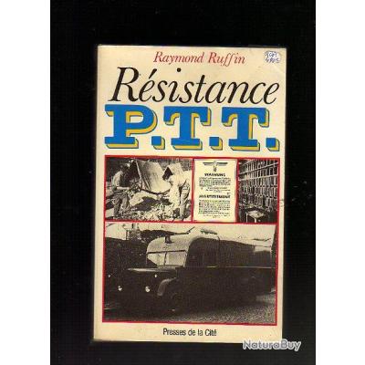 Resistance ptt . raymond ruffin . résistance P.T.T. dédicacé - Livres ...