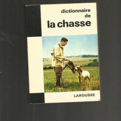 Dictionnaire de la chasse. larousse 1970 , tony burnand ,