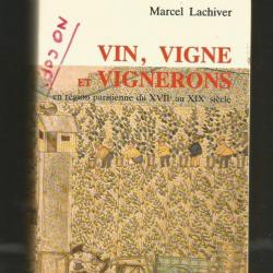 Vin, vignes et vignerons en région parisienne du XVII e au XIXe siècle