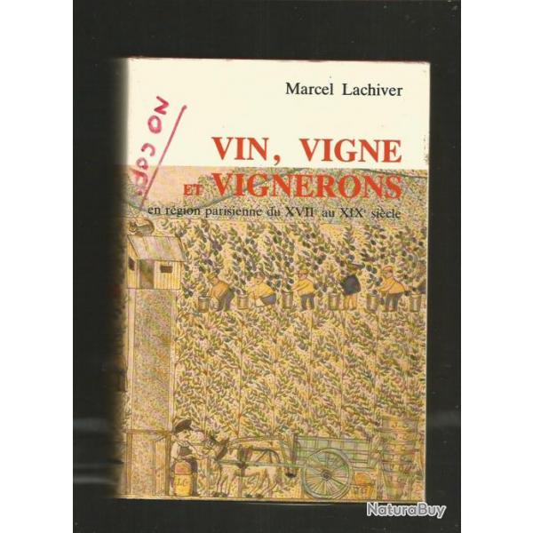 Vin, vignes et vignerons en rgion parisienne du XVII e au XIXe sicle