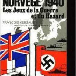 Stratèges et norvège 1940.  les jeux de la guerre et du hasard de françois kersaudy