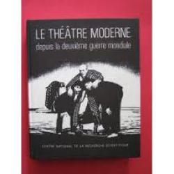 Le Théâtre Moderne, Tome 2, Depuis la Deuxième mondiale.