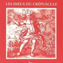 Les dieux du crépuscule . alexis arette.