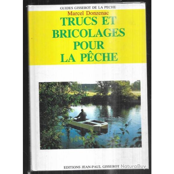 trucs et bricolages pour la pche . guides gisserot de la peche.