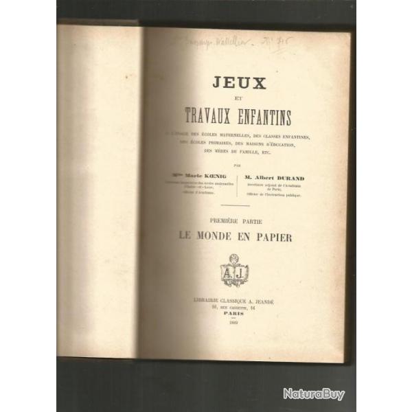 Jeux et travaux enfantins.1889.   l'usage des coles maternelles , des classes enfantines