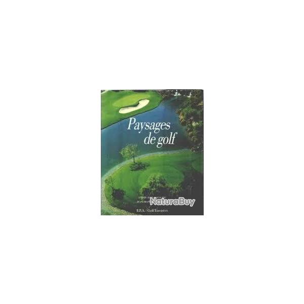 Paysages de golf. epa-golf europen , d'andr-jean lafaurie & jean-franois lefvre