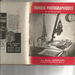 Travaux photographiques simplifiés.
