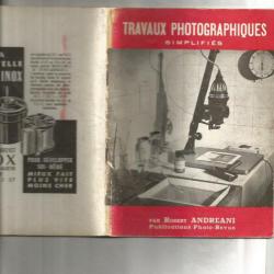 Travaux photographiques simplifiés.