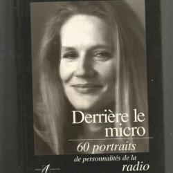 Derrière le micro 60 portraits de personnalités de la radio.