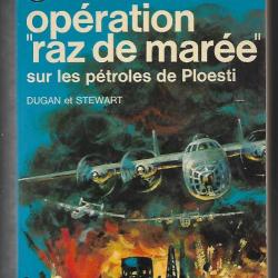 aviation, raz de marée sur les pétroles de ploesti de dugan et stewart j'ai lu bleu