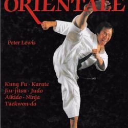 méthodes de lutte orientale de peter lewis , ninja, karaté , sumo, jiu jitsu, taekwon-do