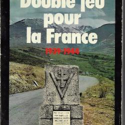double jeu pour la france 1939-1944 de robert terres (autobiographie) espionnage voir résumé