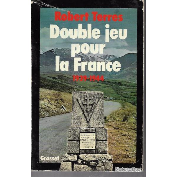 double jeu pour la france 1939-1944 de robert terres (autobiographie) espionnage voir rsum