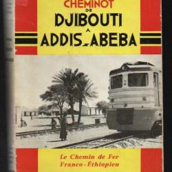 cheminot de djibouti à addis-abeba d'hubert-pierre dubois le chemin de fer franco éthiopien