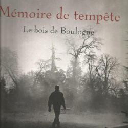 Mémoire de tempête. le bois de boulogne.