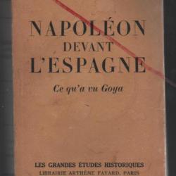 Napoléon devant l'espagne , ce qu'a vu goya. premier empire