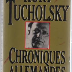 chroniques allemandes 1918-1935 de kurt tucholsky
