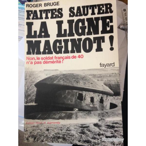 LIVRE "FAITES SAUTER LA LIGNE MAGINOT !" DE ROGER BRUGE